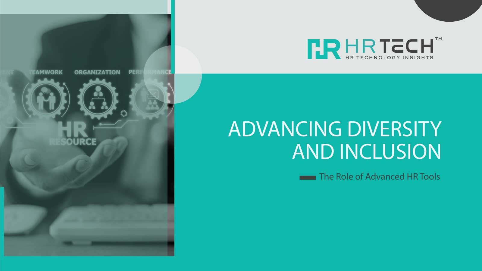 Advancing Diversity and Inclusion: The Role of Advanced HR Tools