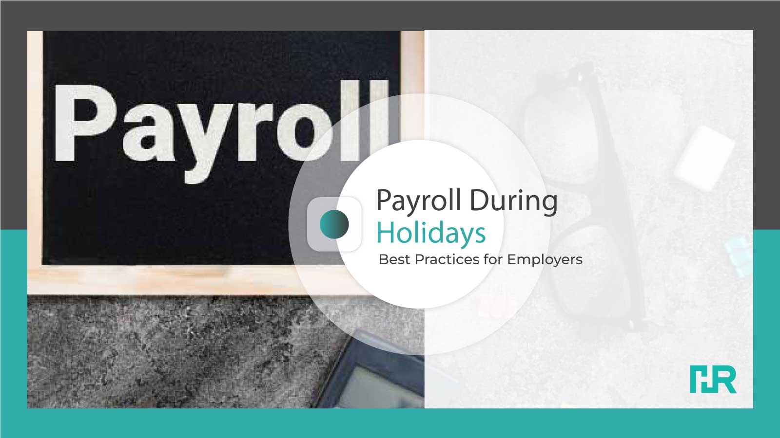 Payroll During Holidays: Best Practices for Employers