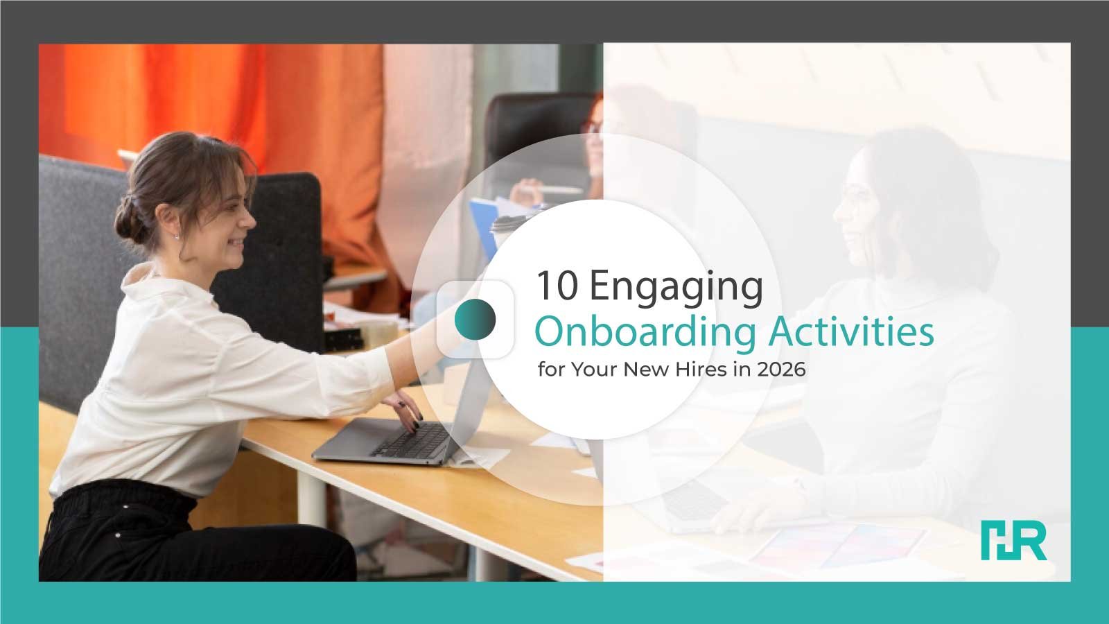 10 Engaging Onboarding Activities for Your New Hires in 2026