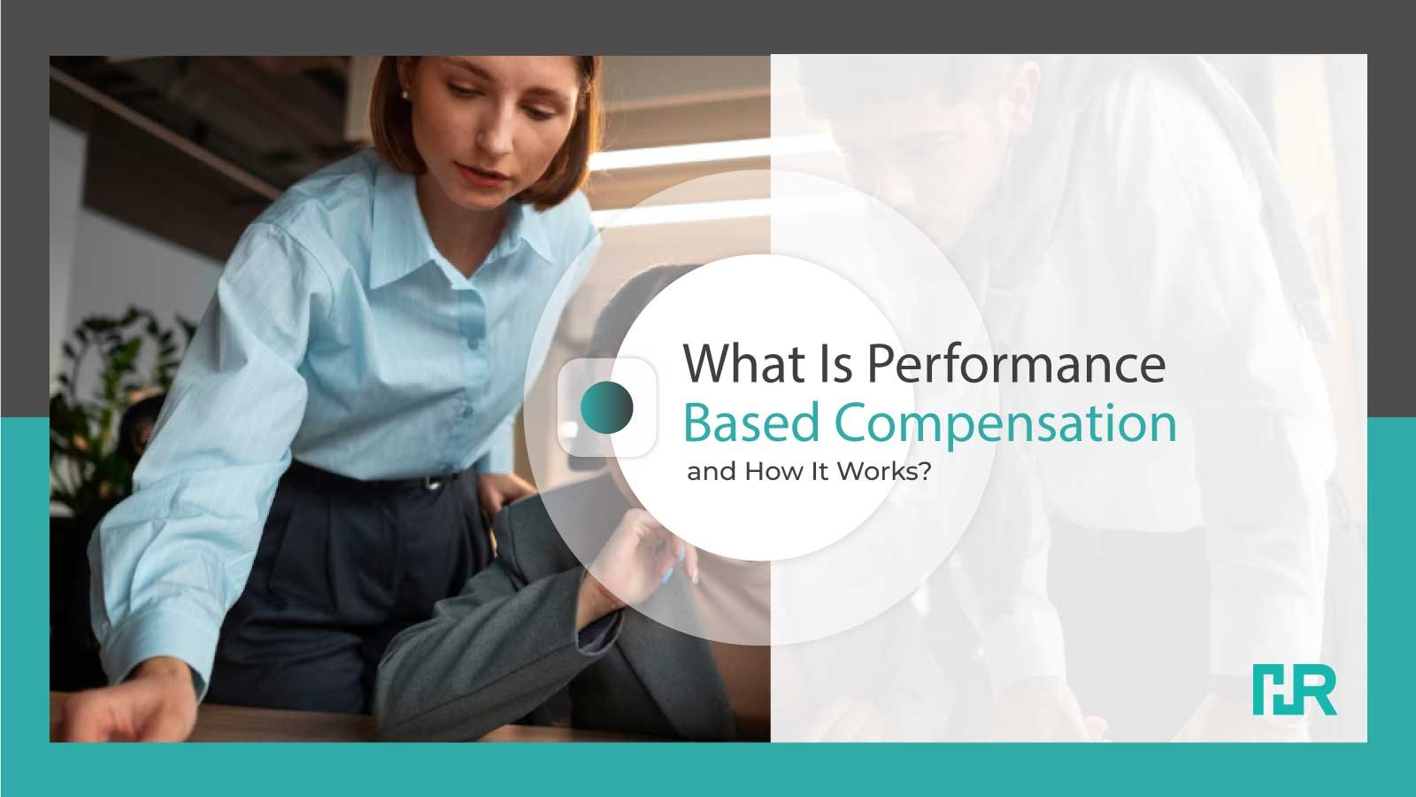 What Is Performance-Based Compensation and How It Works