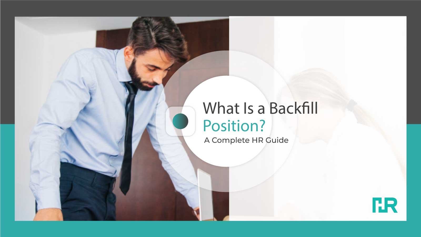 What Is a Backfill Position? A Complete HR Guide