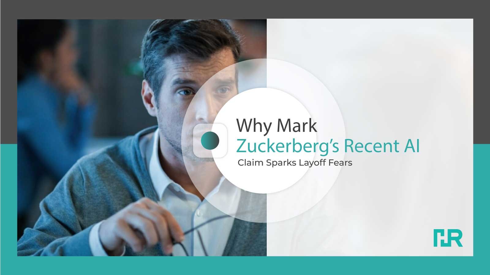 Recent AI Claim from Mark Zuckerberg Sparks Layoff Fears